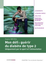 Mon défi : guérir du diabète de type 2 Uniquement par le sport et l’alimentation