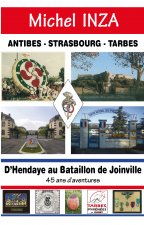 INZA Michel / D'Hendaye au Bataillon de Joinville, 45 ans d'aventures