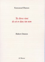 Tes lèvres rient de cet or dans ton nom