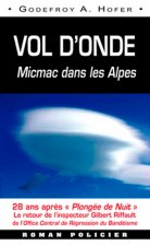 Vol D'Onde - Mic Mac Dans Les Alpes