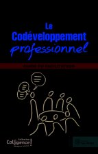 Le co-développement professionnel - Guide du facilitateur
