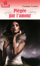 PIEGEE PAR L'AMOUR