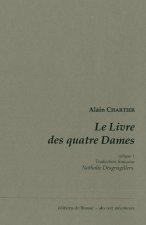 Le Livre des Quatre Dames. Tome I. Traduction française.