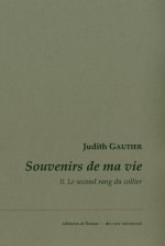 Le Second rang du collier. Souvenirs de ma vie, volume 2.