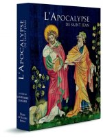 L'Apocalypse de Saint Jean - Illustrée par la tapisserie d'Angers