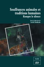 SOUFFRANCES ANIMALES ET TRADITIONS HUMAINES