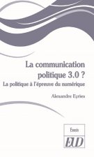 La communication politique 3.0 ?
