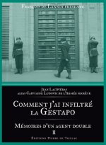 Comment J'Ai Infiltré La Gestapo - Mémoires D'Un A