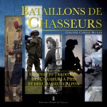 Bataillons De Chasseurs - Histoire Et Traditions D