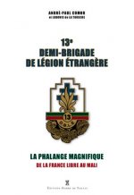 La 13E Demi-Brigade De Légion Étrangère - La Phala
