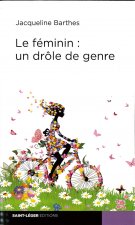 Le feminin, un drole de genre