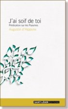 J'ai soif de toi - predication sur les psaume