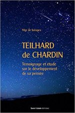 Teilhard de chardin, temoignage et etude sur le developpement de sa pensee