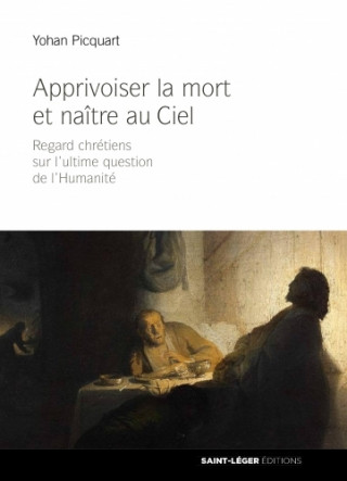 Apprivoiser la mort et naitre au ciel