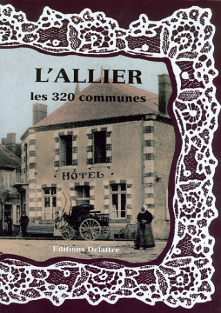 L'Allier, les 320 communes