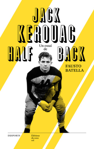 Jack Kerouac : halfback
