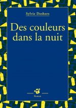 Des couleurs dans la nuit