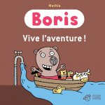 Boris/Vive l'aventure!