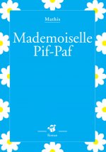 Mademoiselle pif-paf