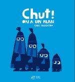 Chut ! On a un plan