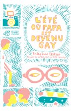 l'ete ou papa est devenu gay