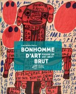 BONHOMME D'ART BRUT (BILINGUE)
