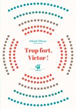 Trop fort, Victor !