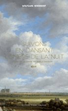 suivons en dansant l'ombre de la nuit