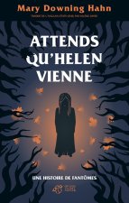 Attends qu'helen vienne...