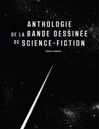 ANTHOLOGIE DE LA BD DE SCIENCE FICTION