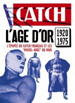 L'AGE D'OR DU CATCH FRANCAIS
