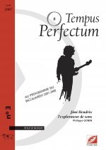Tempus Perfectum n° 3 : Jimi Hendrix, l’explorateur de sons