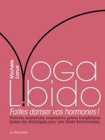 Yoga Libido - Faites danser vos hormones !