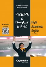 Flight Attendants' English - Second ed. (Coll Prépa à l'Oral) d'Anglais du PNC