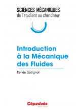 Introduction à la Mécanique des Fluides - Sciences Mécaniques : de l'étudiant au chercheur