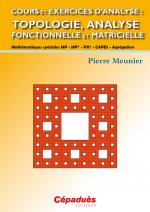 Cours et exercices d'analyse : Topologie, analyse fonctionnelle et matricielle