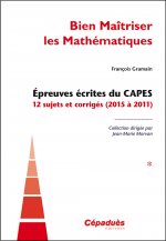 Bien maîtriser les mathématiques tome 1 (2015 à 2011)