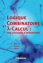 Logique combinatoire et lambda calcul : des logiques d'opérateurs