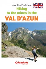 Hiking to the mines in the VAL D'AZUN