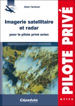 Imagerie satellitaire et radar pour le pilote privé avion
