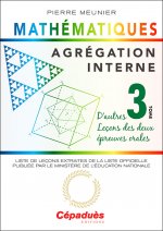 Agrégation interne de mathématiques (tome 3). D'autres leçons des deux épreuves orales