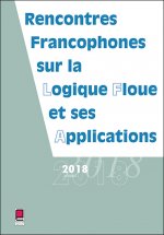 LFA 2018 - Rencontres francophones sur la Logique Floue et ses Applications