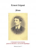 Jésus, ou l'étonnant retour de Jésus parmi les libertaires, sour la IIIe République