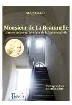 Monsieur de La Beaumelle, Homme de lettres, serviteur de la tolérance civile