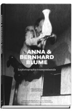 Anna et Bernhard Blume - La photographie transcendentale