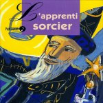 L'APPRENTI SORCIER raconté aux enfants Paul Dukas/ Goethe