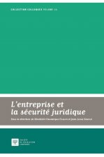 L'entreprise et la sécurité juridique [actes du] colloque de la Société de législation comparée du 21 novembre 2014