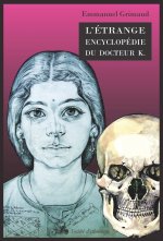 L'étrange encyclopédie du docteur K. - portraits et horoscopes d'un astrologue indien