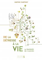 De la détresse à la vie, la traversée de 4 cancers