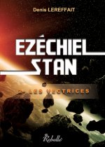 EZECHIEL STAN : 2 - LES VECTRICES